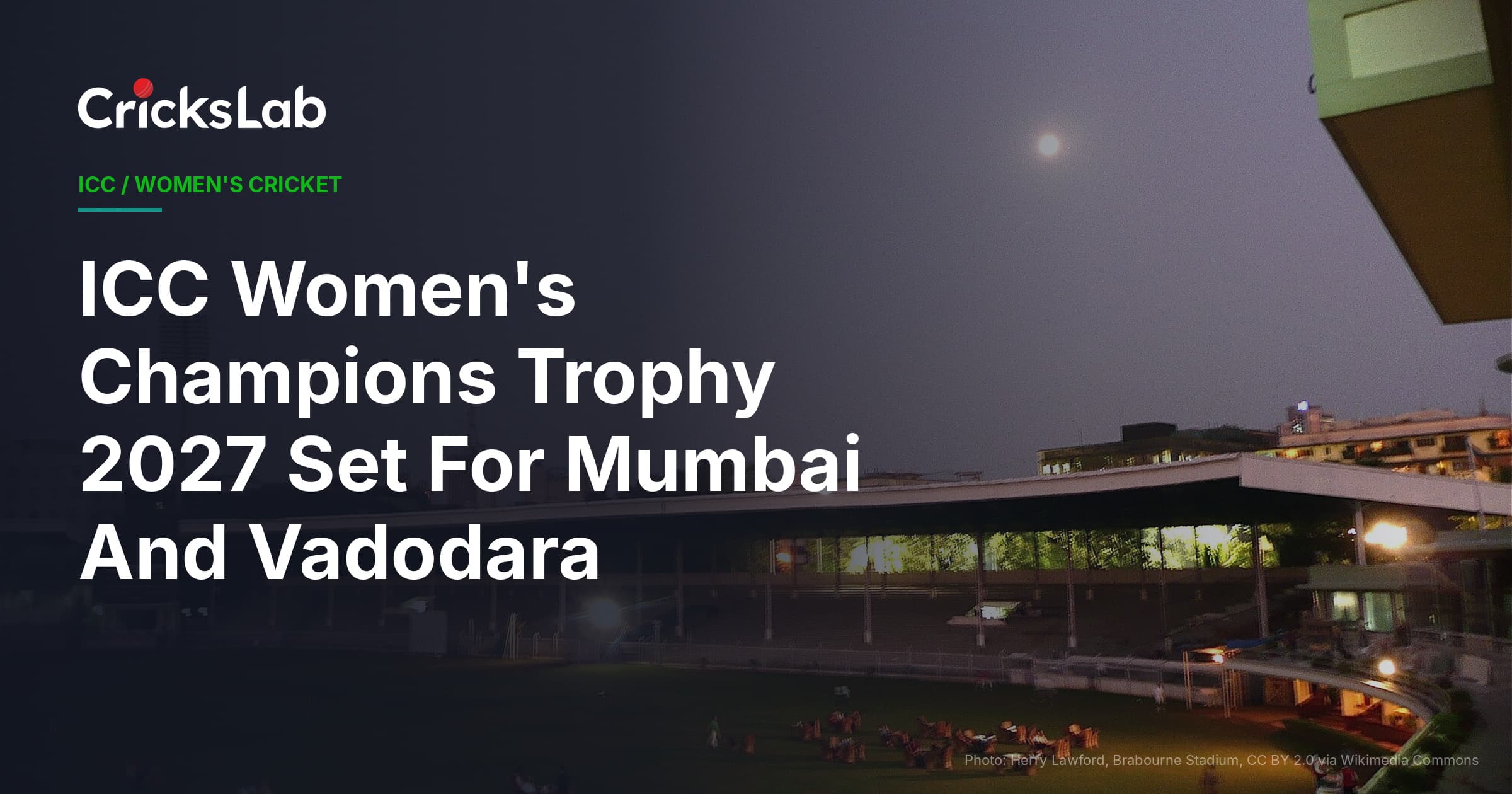 ICC Women's Champions Trophy 2027 Set For Mumbai And Vadodara